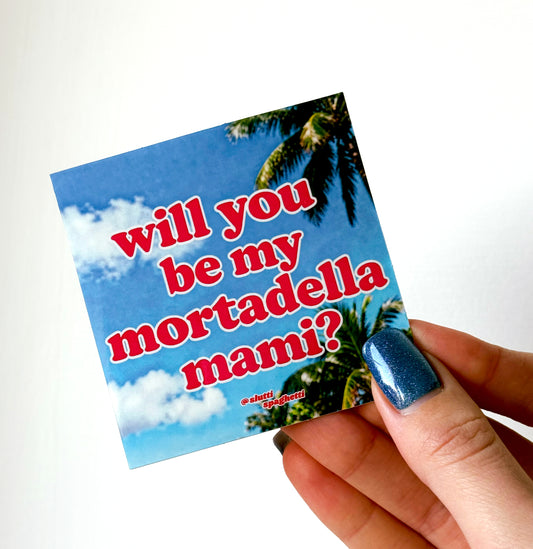 can i be your mortadella mami? sticker